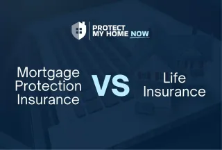 Mortgage Protection Insurance vs. Life Insurance: What's the Difference?