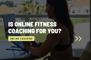 Is Online Fitness Coaching for You?