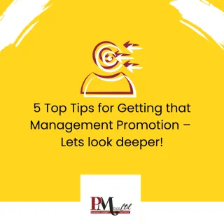 5 Top Tips on Getting that Management Promotion!