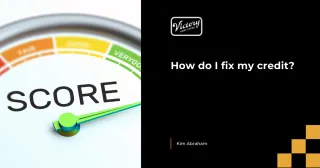 How do I fix my credit?