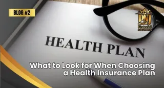 What to Look for When Choosing a Health Insurance Plan