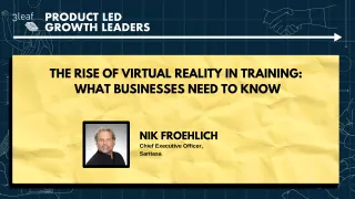 101 - The Rise of Virtual Reality in Training: What Businesses Need to Know