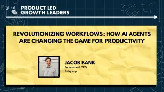 109 - Revolutionizing Workflows: How AI Agents Are Changing the Game for Productivity