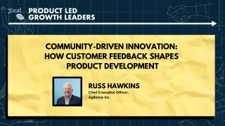 111 - Community-Driven Innovation: How Customer Feedback Shapes Product Development