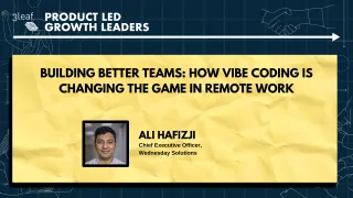 112 - Building Better Teams: How Vibe Coding is Changing the Game in Remote Work