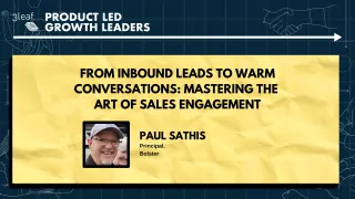 114 - From Inbound Leads to Warm Conversations: Mastering the Art of Sales Engagement