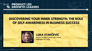 118 - Discovering Your Inner Strength: The Role of Self-Awareness in Business Success