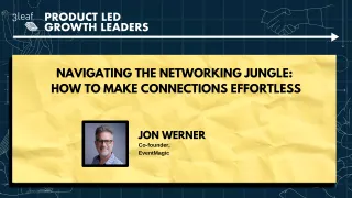 134 - Navigating the Networking Jungle: How to Make Connections Effortless