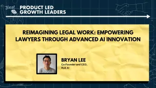 164 - Reimagining Legal Work: Empowering Lawyers Through Advanced AI Innovation