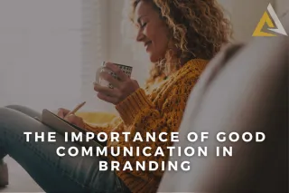 The Importance of Good Communication in Branding