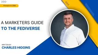 Unraveling the Fediverse: A Marketer's Guide