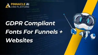 New Feature: GDPR Compliant Fonts For Funnels + Websites