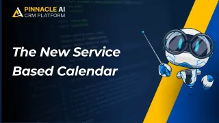 New Feature: The New Service Based Calendar