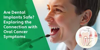 Can Dental Implants Cause Cancer? Understanding the Truth About Oral Cancer Risks