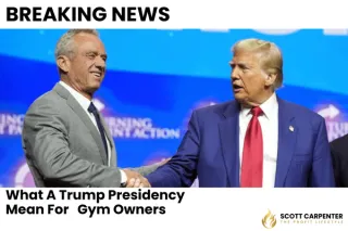 What Does A Trump Presidency Mean For Gym Owners?