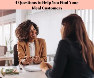 4 Questions to Help You Find Your Ideal Customers