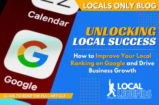 Unlocking Local Success: How to Improve Your Local Ranking on Google and Drive Business Growth