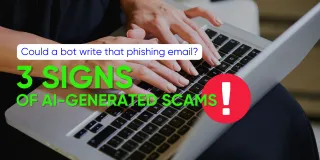 Could a bot write that phishing email? 3 signs of AI-generated scams
