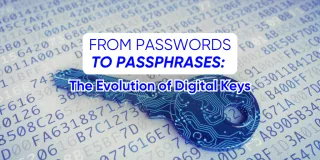 From Passwords to Passphrases: The Evolution of Digital Keys