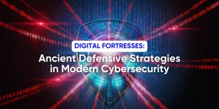 Digital Fortresses: Ancient Defensive Strategies in Modern Cybersecurity