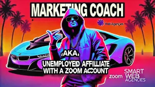 Marketing Coaches Are Just Unemployed Affiliates