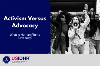 Activism Versus Advocacy: What is Human Rights Advocacy?