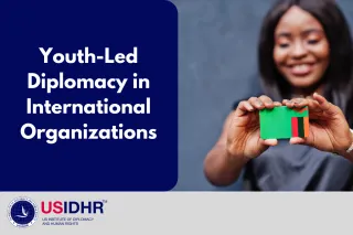 Youth-Led Diplomacy in International Organizations