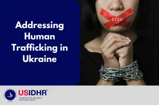 Addressing Human Trafficking in Ukraine