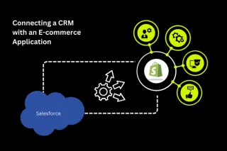 Connecting a CRM (SalesForce) and E-Commerce system (Shopify) for Seamless Data Flow