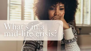 What’s in a mid-life crisis?