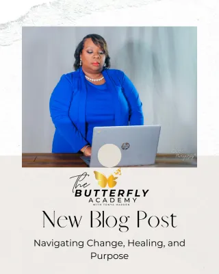 Navigating Change, Healing, and Purpose