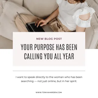 Your Purpose Has Been Calling You All Year”