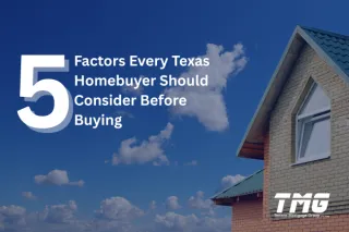 5 Factors Every Texas Homebuyer Should Consider Before Buying