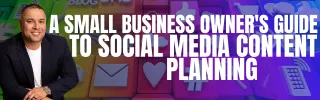 A Small Business Owner's Guide to Social Media Content Planning