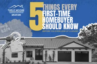 5 Things Every First-Time Homebuyer Should Know (Before You Even Look at a House)