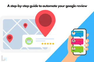 Google Review Automation: Boost Your Online Reputation