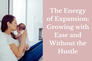 016 The Energy of Expansion: Growing with Ease and Without the Hustle