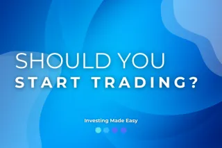 Should you start trading?