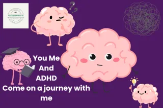 You Me and ADHD