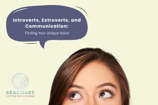 Introverts, Extroverts, and Communication: Finding Your Unique Voice