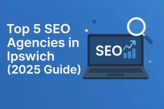 Top 5 SEO Agencies in Ipswich (2025 Guide)