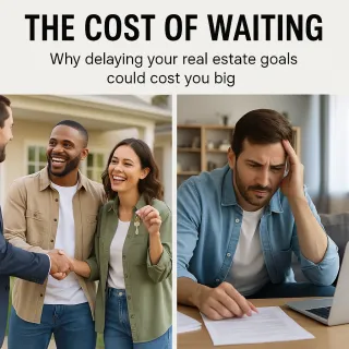New Blog PostThe True Cost of Waiting to Buy or Sell a Home in 2025