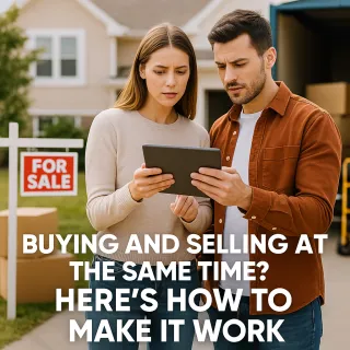 How to Buy and Sell a Home at the Same Time Without Losing Your Mind