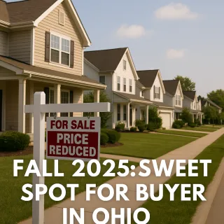 Fall 2025 Could Be the Sweet Spot for Buyers in Ohio