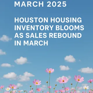 Houston Market Update - March 2025