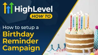 How to setup a Birthday Reminder Campaign