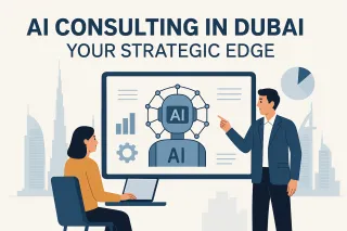 AI Consulting in Dubai: Your Strategic Edge
