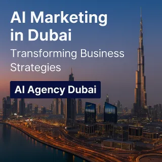 AI Marketing in Dubai: Transforming Business Strategies with AI Agency Dubai