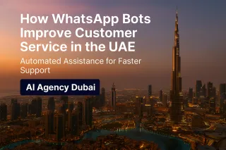 How WhatsApp Bots Improve Customer Service in the UAE