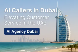 AI Callers in Dubai: Elevating Customer Service in the UAE